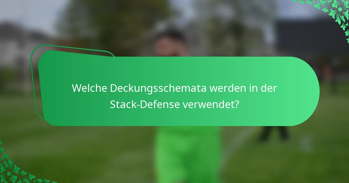 Welche Deckungsschemata werden in der Stack-Defense verwendet?